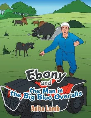 Ebony and the Man in the Big Blue Overalls