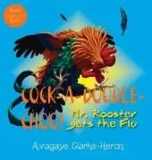 Cock-A-Doodle CHOO!: Mr. Rooster Gets the Flu