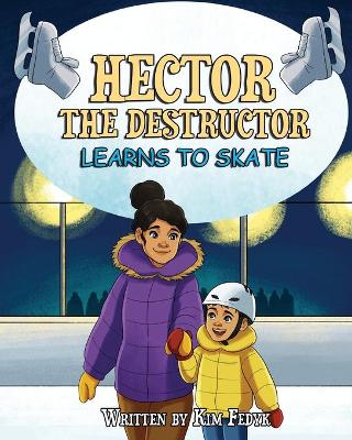 Hector the Destructor Learns to Skate