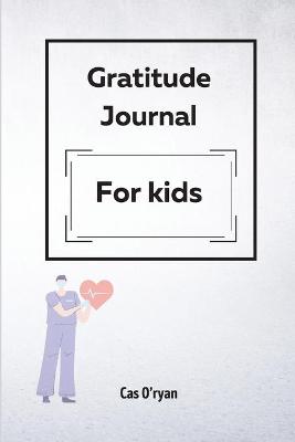 Gratitude Journal for Kids