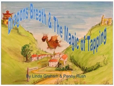 Dragons Breath & the Magic of Tapping