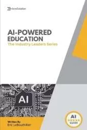 AI-Powered Education: How Schools and Leaders Are Transforming Learning with Artificial Intelligence