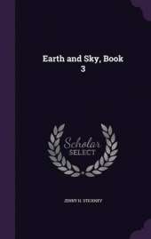 Earth and Sky, Book 3