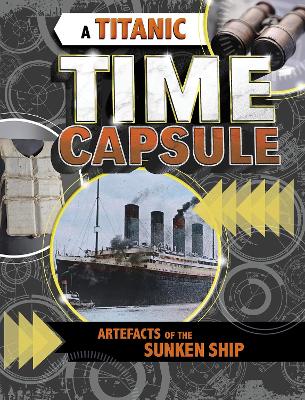 A Titanic Time Capsule: Artefacts of the Sunken Ship