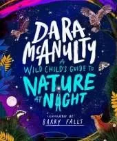 A Wild Child's Guide to Nature at Night
