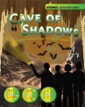 The Cave of Shadows - Explore light and use science to survive
