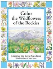 Color the Wildflowers of the Rockies: Discover the Great Outdoors