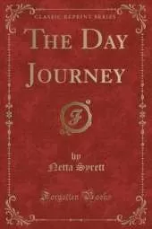 The Day Journey (Classic Reprint)
