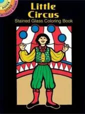 Little Circus Stained Glass Colouring Book