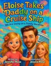 Eloise Takes Daddy on a Cruise Ship: We Are Going on a Family Vacation