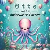 Otto and the Underwater Carnival