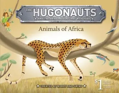 The Hugonauts - Animals of Africa: Amazing Animals Adventures