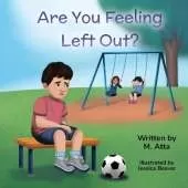 Are You Feeling Left Out?