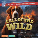 Call of the Wild (Smart Hippo My First English Book Library): Educational Storybook (ESL Students)