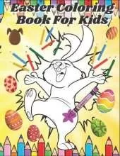 Easter Coloring Book For Kids: Happy Eggstraordinary Activity Book For Toddlers with Spring Motive Christian Holiday Bunnys and Pattern Eggs