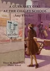 A Guernsey Girl at the Chalet School