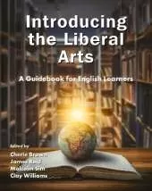 Introducing the Liberal Arts: A Guidebook for English Learners