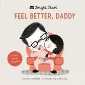 Feel Better Daddy: A Story about Empathy