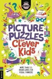 Picture Puzzles for Clever Kids®: More than 100 dyslexia-friendly brain games for visual thinkers