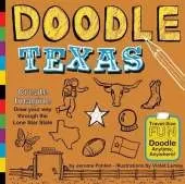 Doodle Texas: Have Fun as You Doodle Your Way Through Texas,  the Lone Star State