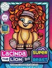 Lacinda the Lion Is a Super Unique Beast: An Empowering Social-Emotional Learning Book for Kids About Building Self-Esteem and Confidence