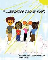 "....Because I Love you."