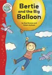 Tadpoles: Bertie and the Big Balloon