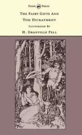 The Fairy Gifts And Tom Hickathrift - The Banbury Cross Series