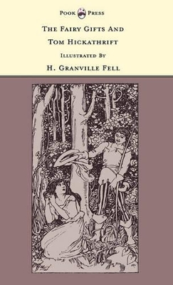 The Fairy Gifts And Tom Hickathrift - The Banbury Cross Series