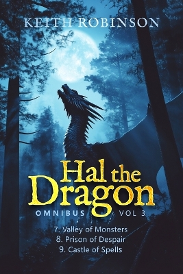 Hal the Dragon Books 7-9: Omnibus Volume 3