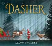 Dasher: The bestselling Christmas Classic about Santa's first reindeer, for ages 3-7