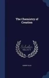 The Chemistry of Creation