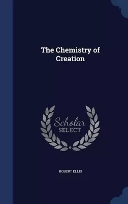 The Chemistry of Creation
