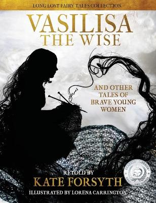 Vasilisa the Wise and other tales of brave young women