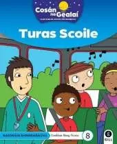 COSAN NA GEALAI Turas Scoile: Senior Infants Fiction Reader 8