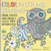 Color with Me, Grandma!: Color, Create, and Connect with Your Grandchild