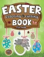Easter Coloring & Cutting Book for Kids Ages 3-6: Practice Scissor Skills and Create Your own Paper Egg Garlands and Decorations