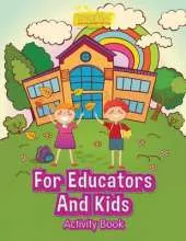 For Educators and Kids Activity Book