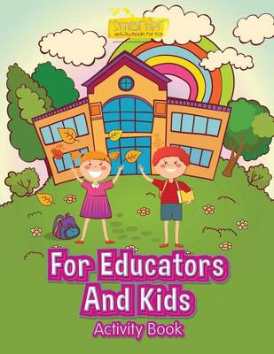 For Educators and Kids Activity Book