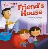 Way to be Manners Manners at a Friends House