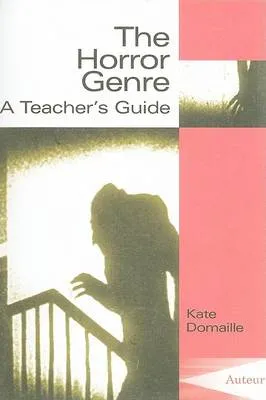 The Horror Genre - A Teacher`s Guide