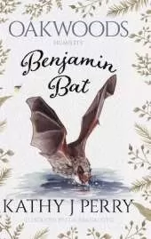 Benjamin Bat: Humility: Work, Then Play