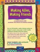 Making Allies, Making Friends: A Curriculum for Making the Peace in Middle School