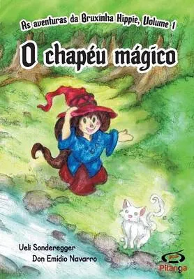 O Chapeu Magico: As Aventuras Da Bruxinha Hippie, Volume 1