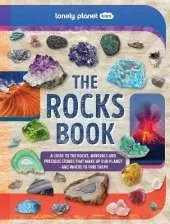 Lonely Planet Kids The Rocks Book: Learn About Gems & Stones on Earth & from Space | Use the Epic Directory to Identify Treasures | Find Lots of Tips, Facts & Photos
