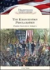 The Emancipation Proclamation: Ending Slavery in America