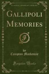Gallipoli Memories (Classic Reprint)