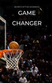 Game Changer: Secrets of the Underdog