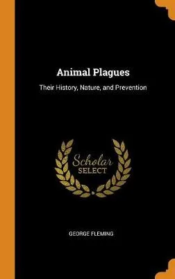 Animal Plagues: Their History, Nature, and Prevention