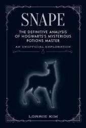 Snape: The definitive analysis of Hogwarts's mysterious potions master